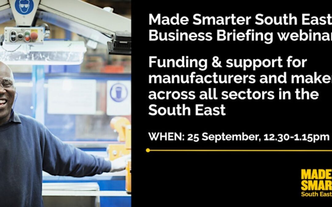 Made Smarter South East – free business briefing webinar