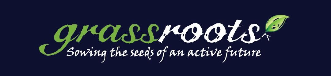 Grassroots: Sowing the seeds of an active future